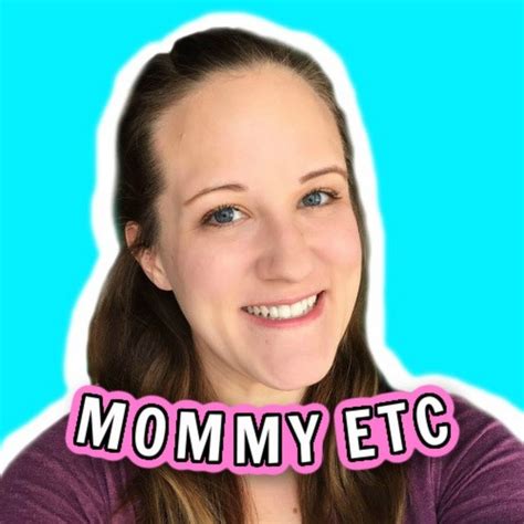 Mommy Etc Youtube