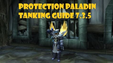 Protection Paladin Tanking Guide 7.3.5 - YouTube