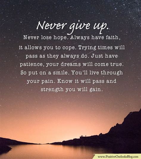 Never Give Up Never Lose Hope Always Have Faith It Allows You To