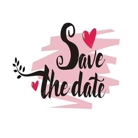 Save The Date Clipart Hd Png Save The Date Hand Lettering Floral Style