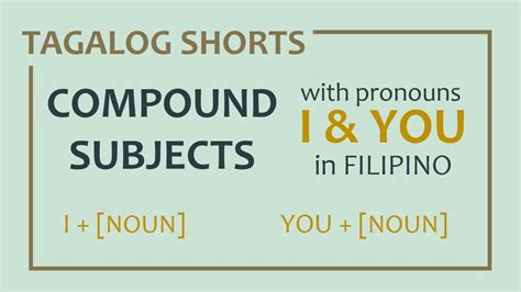 Learn Filipino Compound Subjects That Includes The Pronoun I And You Tagalog Shorts