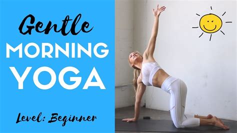 15 Minute Morning Yoga For Beginners Gentle Morning Yoga Youtube