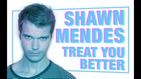 Shawn Mendes Treat You Better Acoustic Cover Youtube
