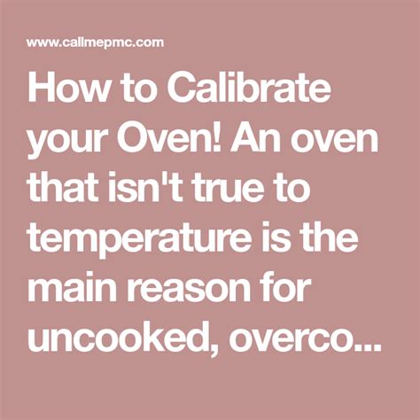 How To Calibrate Your Oven An Oven That Isnt True To Temperature Is