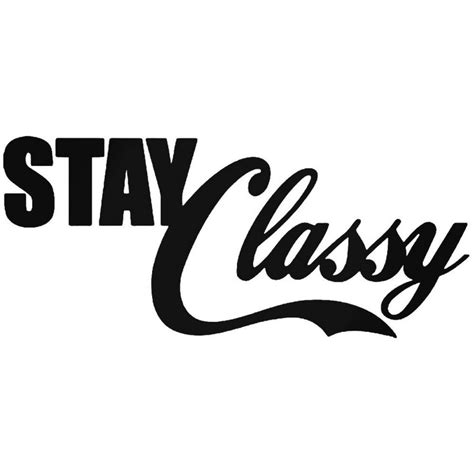Buy Stay Classy Jdm Japanese 1 Vinyl Decal Sticker Online