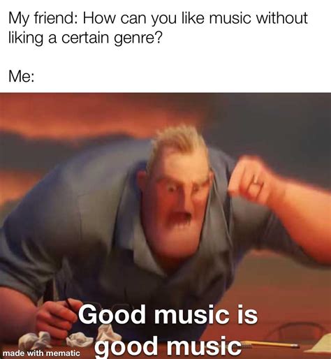 The Music Just Sounds Good Rmemes