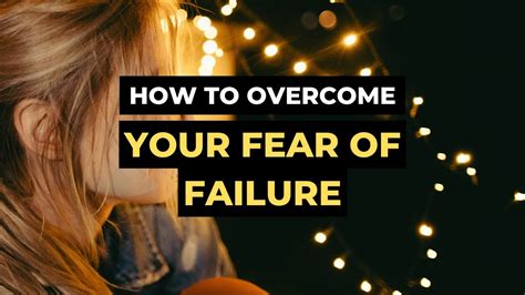 How To Overcome Your Fear Of Failure Youtube