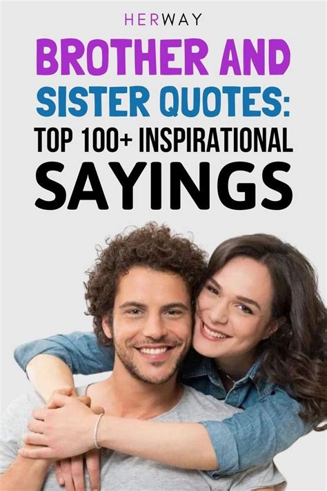Brother And Sister Quotes Top 100 Inspirational Sayings Brother Quotes Sister Quotes