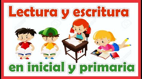 📖📕🖊🖍la Lectura Y La Escritura En Los Niveles De Inicial Y Primaria📕📖 🖊🖍