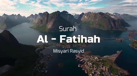 Surah ini mempunyai 7 ayat dan inilah surah pertama yang diturunkan lengkap keseluruhan ayat bagi sebuah surah dan termasuk dalam golongan surah. Surah Al - Fatihah - Dan Terjemahan Bahasa Indonesia - YouTube