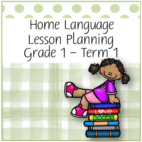 Lesson Planning English Home Language Grade 1 Term 1 My Klaskamer