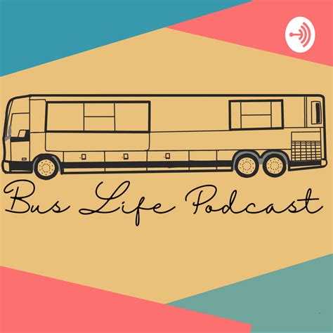 Bus Life Podcast Listen Via Stitcher For Podcasts