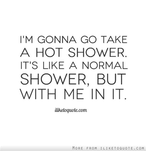 Flirty Shower Quotes Quotesgram