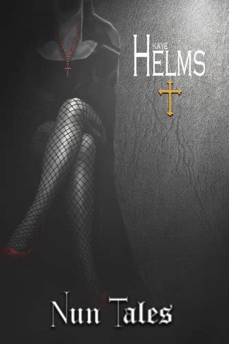 nun tales kindle edition by helm kaye literature and fiction kindle ebooks