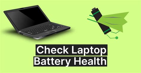 Best Way To Check Laptop Battery Health Accurately