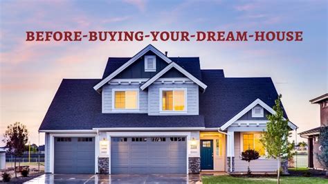 3 Most Important Things To Consider Before Buying Your Dream House