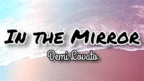 In The Mirror Demi Lovato Lyrics Youtube