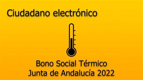 Descubre C Mo Obtener El Bono Social T Rmico En Andaluc A Actualizado