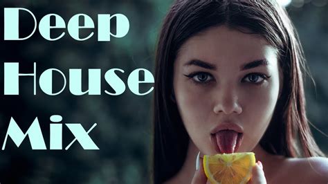 best popular vocal deep house and chill out mix 67 youtube