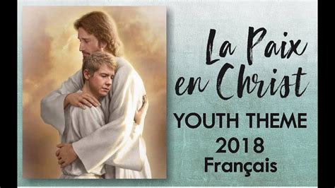 La Paix En Christ Peace In Christ French Thème Des Jeunes 2018