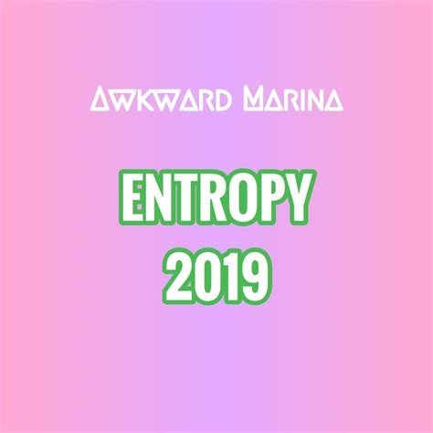 Awkward Marina Entropy 2019 Lyrics Genius Lyrics