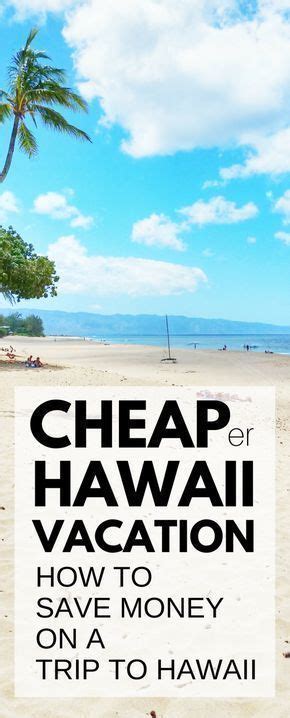 Travel Tips For A Cheap Hawaii Vacation How To Save Money On A Trip To