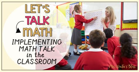 5 Ways To Get Students Talking In Math Classrooms