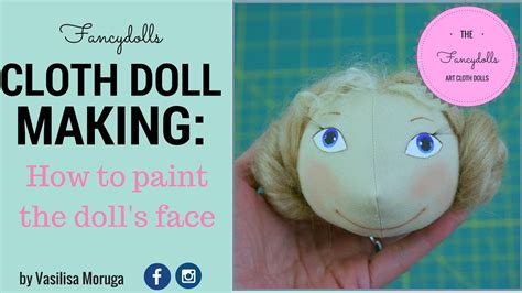 Cloth Doll Making How To Paint Easy Doll S Face Youtube