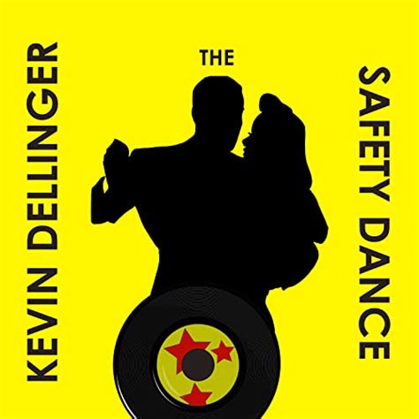 The Safety Dance By Kevin Dellinger On Amazon Music
