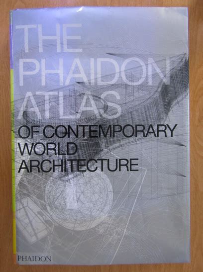 The Phaidon Atlas Of Contemporary World Architecture Cumpără