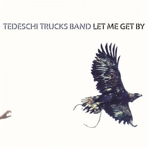 Tedeschi Trucks Band Let Me Get By Reviews Album Of The Year