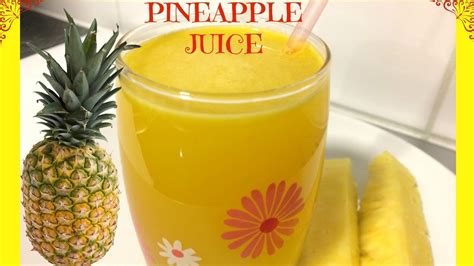 How To Make Pineapple Juice Homemade Pineapple Juice Pineapple Drinks Yummieliciouz Food