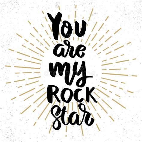You Are My Rock Star Lettering Phrase On Grunge Background Design