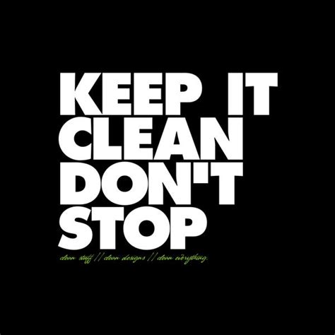 Keep It Clean Dont Stop By Shadyau On Deviantart