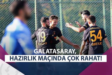 Galatasaray hazırlık maçında 5 golle galip Asist Analiz