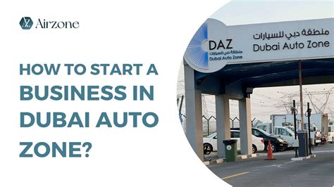 Dubai Auto Free Zone Business Setup Dubai Auto Zone Airzone