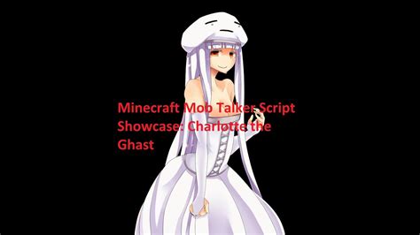 Minecraft Mob Talker Script Showcase Charloette The Ghast Youtube