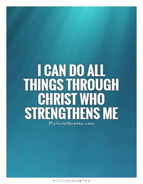 I Can Do All Things Through Christ Who Strengthens Me Quote 1 560×