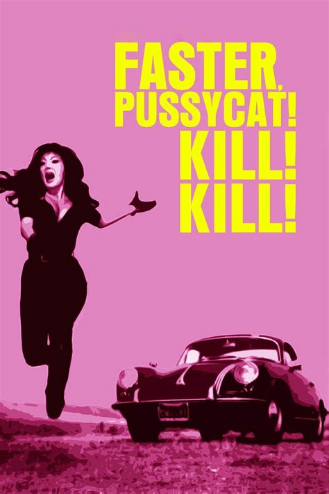 Faster Pussycat Kill Kill 1965 Posters — The Movie Database Tmdb