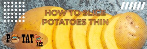 How To Slice Potatoes Thin Video Potato A2z