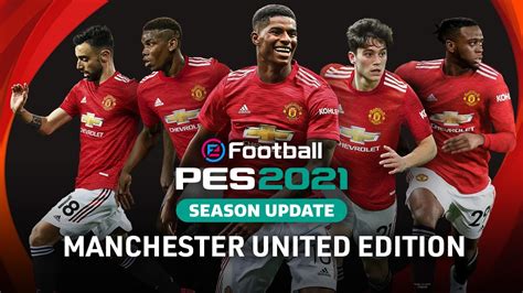 Efootball Pes 2021 Season Update X Manchester United Club Edition