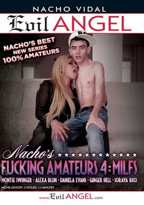 Nachos Fucking Amateurs 4 Milfs 2015 By Evil Angel Nacho Vidal Hotmovies