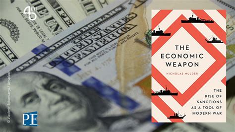 The Economic Weapon The Rise Of Sanctions As A Tool Of Modern War