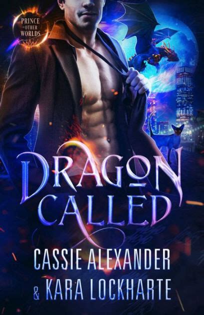 Dragon Called By Cassie Alexander Kara Lockharte Ebook Barnes Noble