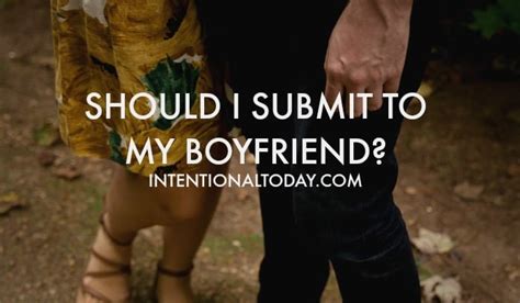 Is It Possible To Submit To A Man Who Is Not Your Husband Yet