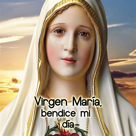 Buenos Días Oración A La Virgen María PrÉstame Madre Tus Ojos Para Con