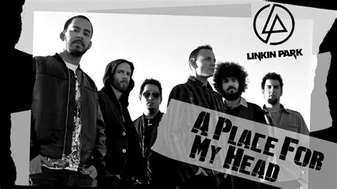 A Place For My Head Linkin Park YouTube
