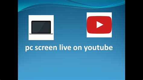 How To Live Stream Your Computer Pc Screen To Youtube Without