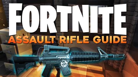 Fortnite In Depth M4 Assault Rifle Guide Youtube