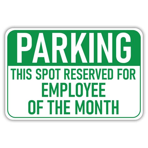 Parking Reserved For Employee Of The Month American Sign Company